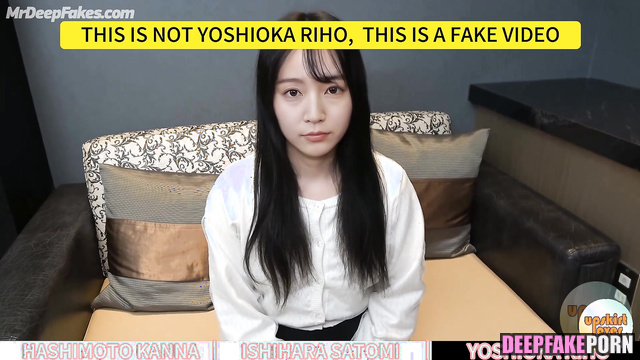 Fake Kanna Hashimoto, Satomi Ishihara Riho Yoshioka leaked tape 橋本 環奈 ポルノ