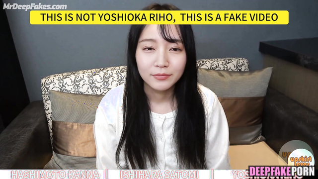 Fake Kanna Hashimoto, Satomi Ishihara Riho Yoshioka leaked tape 橋本 環奈 ポルノ